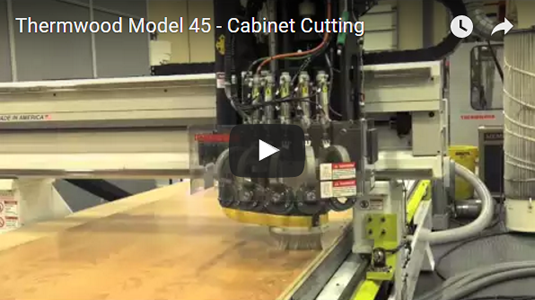 Thermwood Model 45 cabinet cutting Thermwood Model 45 cabinet cutting