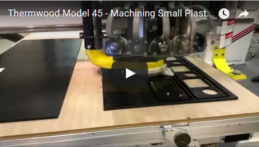 Thermwood Model 45 machining small plastic parts Thermwood Model 45 machining small plastic parts