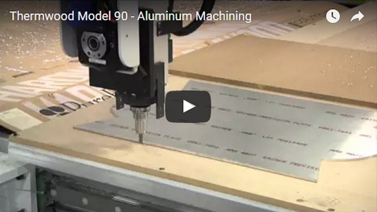 Thermwood Model 90 Aluminum Machining Thermwood Model 90 Aluminum Machining